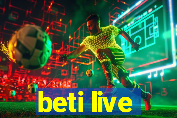 beti live